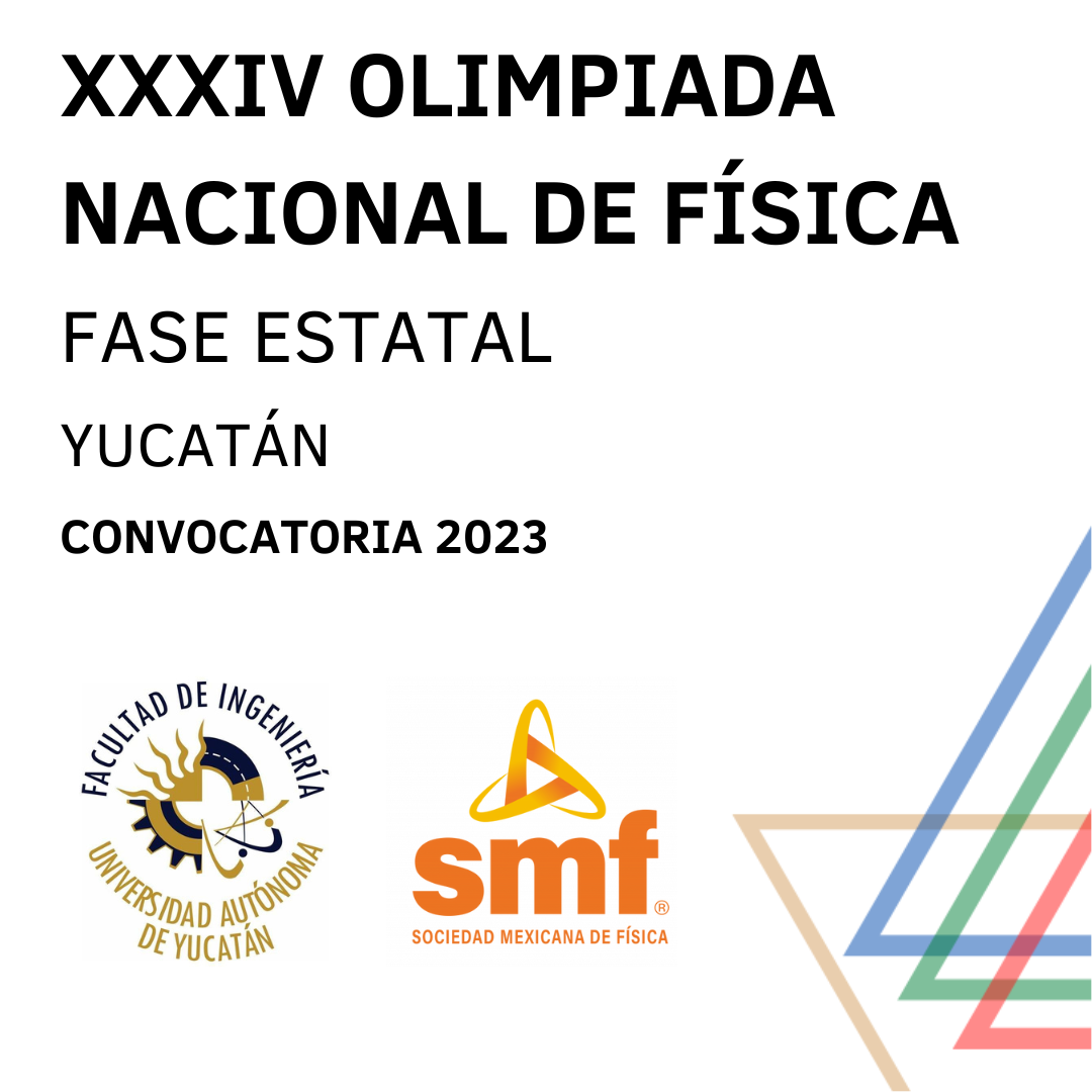 XXXIV Olimpiada Nacional de Física 2023 – Fase Estatal en Yucatán.